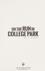 On the run in College Park by Jon K. Elliott