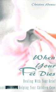 Cover of: When Your Pet Dies: Dealing With Your Grief and Helping Your Children Cope