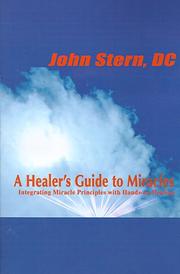 Cover of: A Healer's Guide to Miracles: Integrating Miracle Principles With Hands-On Healing