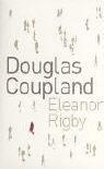 Cover of: Eleanor Rigby by Douglas Coupland