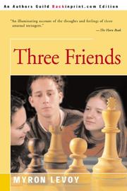 Cover of: Three Friends | Myron Levoy