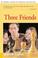Cover of: Three Friends