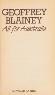 Cover of: All for Australia by Blainey, Geoffrey.