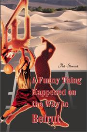 Cover of: A Funny Thing Happened on the Way to Beirut by Pat Stewart
