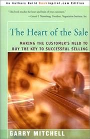 Cover of: The Heart of the Sale: Making the Customer's Need to Buy the Key to Successful Selling