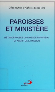 Paroisses et ministère by Gilles Routhier, Alphonse Borras