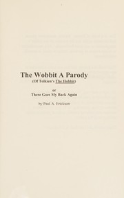 Cover of: The Wobbit: a parody (of Tolkien's The hobbit) : or there goes my back again
