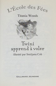 Cover of: Twini apprend à voler by Titania Woods