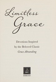 Cover of: Limitless Grace: Devotions Inspired by the Beloved Classic Grace Abounding