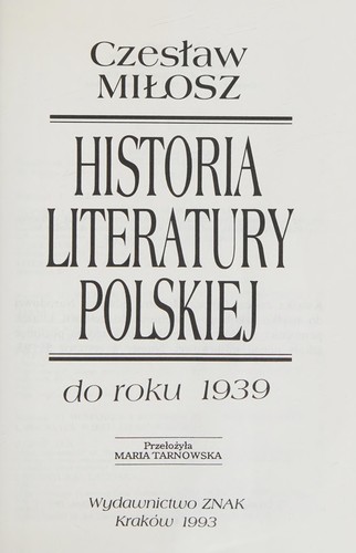 Historia literatury polskiej do roku 1939 by Czesław Miłosz