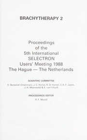 Brachytherapy 2 by International SELECTRON Users' Meeting (5th 1988 The Hague)