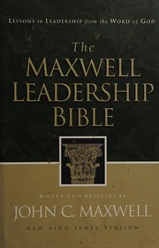 Cover of: The Maxwell Leadership Bible Developing Leaders From The Word Of God by John C. Maxwell