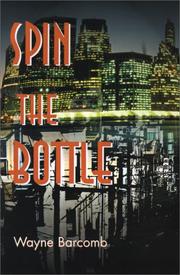 Cover of: Spin the Bottle | Wayne Barcomb