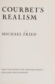 Cover of: Courbet's realism by Michael Fried