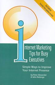 Cover of: Internet Marketing Tips for Busy Executives: Simple Ways to Improve Your Internet Presence
