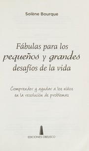 Cover of: Fábulas para los pequeños y grandes desafíos de la vida by Solène Bourque