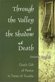 Cover of: Through the Valley of the Shadow of Death: God's Gift of Peace in Times of Trouble