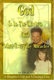 Cover of: God Is in the Kitchen and Other Everyday Miracles: A Daughter's Gift and a Daddy's Love