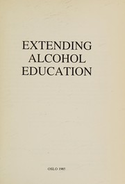Cover of: Extending alcohol education