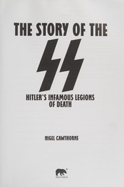 Cover of: The story of the SS: Hitler's infamous legions of death