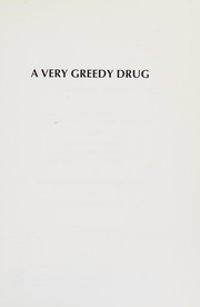 Cover of: A Very greedy drug: cocaine in context