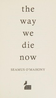 The way we die now by Seamus O'Mahony