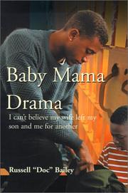 Cover of: Baby Mama Drama: I Can't Believe My Wife Left My Son and Me for Another