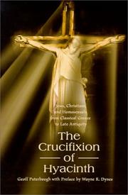 Cover of: The Crucifixion of Hyacinth: Jews, Christians, and Homosexuals from Classical Greece to Late Antiquity