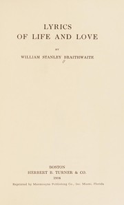 Cover of: Lyrics of life and love. by William Stanley Braithwaite