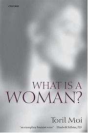 What is a woman? by Toril Moi