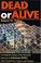 Cover of: Dead or Alive