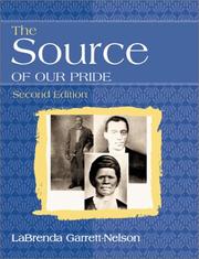 Cover of: The source of our pride: the Garrett, Neely, and Sullivan families : two hundred years of American history, beginning in Laurens, South Carolina