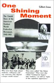 Cover of: One Shining Moment: A Short History of the American Student World Federalist Movement 1942-1953