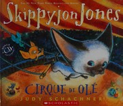 Cover of: Skippyjon Jones Cirque de Olé by Judith Byron Schachner