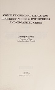 Cover of: Complex criminal litigation: prosecuting drug enterprises and organized crime