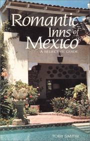 Cover of: Romantic Inns of Mexico: A Selective Guide to Charming Accommodations South of the Border