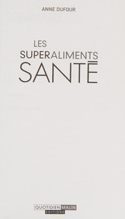 Cover of: Les superaliments santé by Anne Dufour