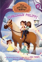 Cover of: Horsetail Hollow Fearlessly Philippe (Horsetail Hollow, Book 3) by Kiki Thorpe, Laura Catrinella