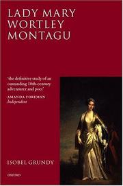 Cover of: Lady Mary Wortley Montagu by Isobel Grundy