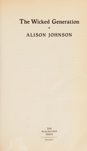 Cover of: The wicked generation by Alison Johnson
