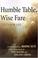 Cover of: Humble Table, Wise Fare