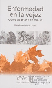 Enfermedad en la vejez by María Eugenia Lage Corona