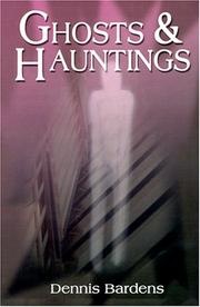 Cover of: Ghosts and Hauntings by Dennis Bardens