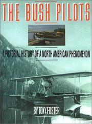 Cover of: The Bush Pilots: A Pictorial History of a North American Phenomenon