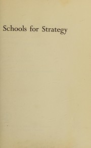 Cover of: Schools for strategy: education and research in national security affairs