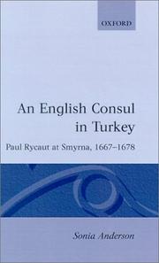An English consul in Turkey by Sonia P. Anderson