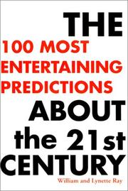Cover of: The 100 Most Entertaining Predictions About the 21st Century