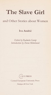 Cover of: The slave girl by Ivo Andrić