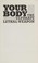 Cover of: Your body, the ultimate lethal weapon