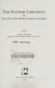 Cover of: The systems librarian: the role of the library systems manager